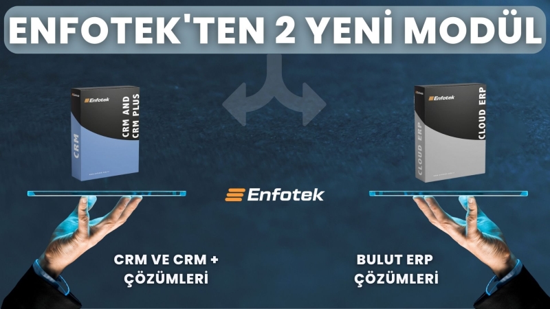 ENFOTEK’TEN 2 YENİ MODÜL