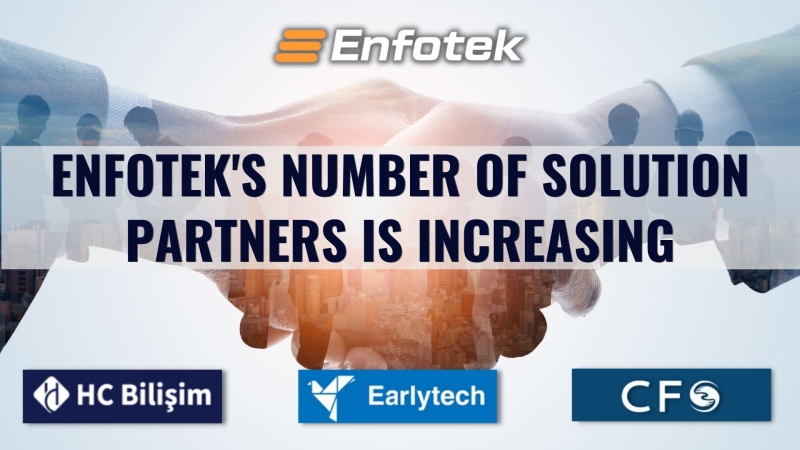 ENFOTEK'S NUMBER OF SOLUTION PARTNERS IS INCREASING