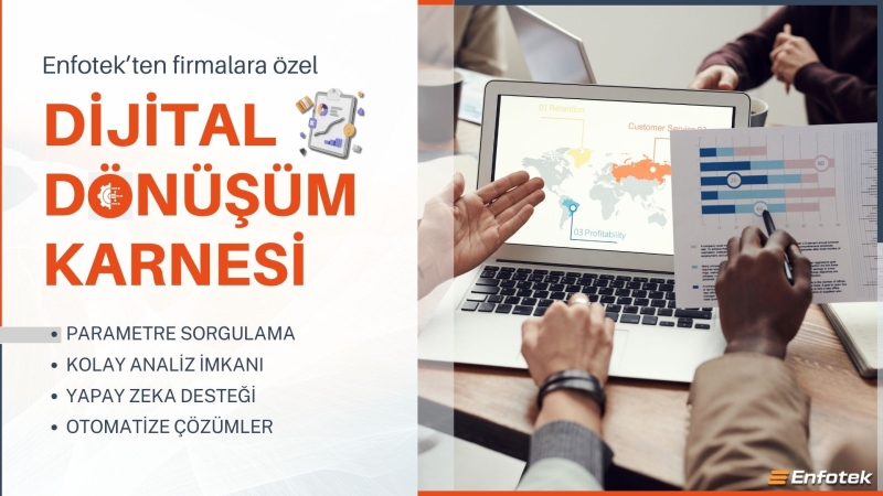 ENFOTEK’TEN FİRMALARA ÖZEL DİJİTAL DÖNÜŞÜM KARNESİ