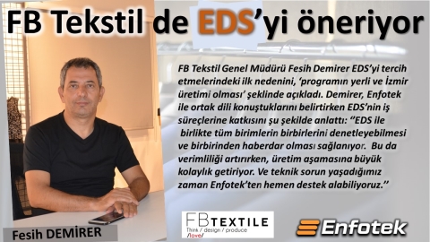FB TEKSTİL DE EDS’Yİ ÖNERİYOR