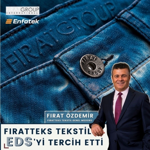 FIRATTEKS TEKSTİL’DE EDS DÖNEMİ