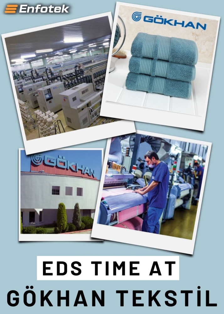 EDS TIME AT GÖKHAN TEKSTİL