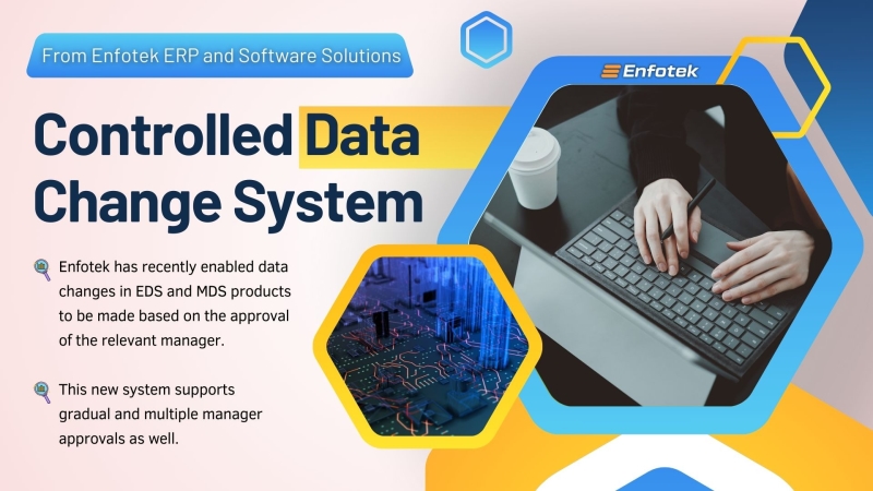 FROM ENFOTEK ERP AND SOFTWARE SOLUTIONS CONTROLLED CHANGE SYSTEM