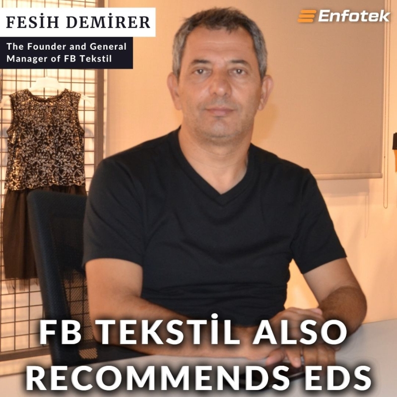 FB TEKSTİL ALSO RECOMMENDS EDS