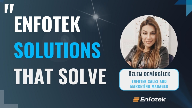 ENFOTEK: SOLUTIONS THAT SOLVE