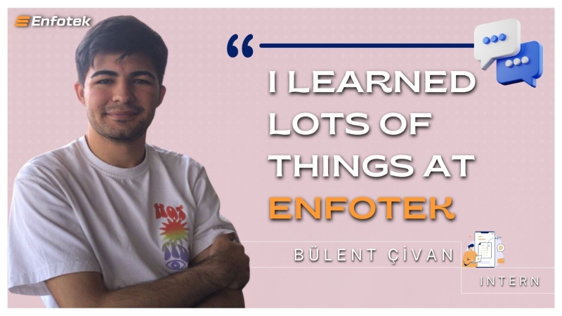 I LEARNED LOTS OF THINGS AT ENFOTEK